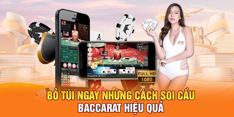 Bỏ túi ngay những cách soi cầu baccarat hiệu quả