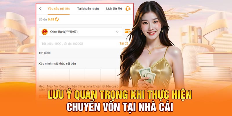 Lưu ý quan trọng khi thực hiện chuyển vốn tại nhà cái