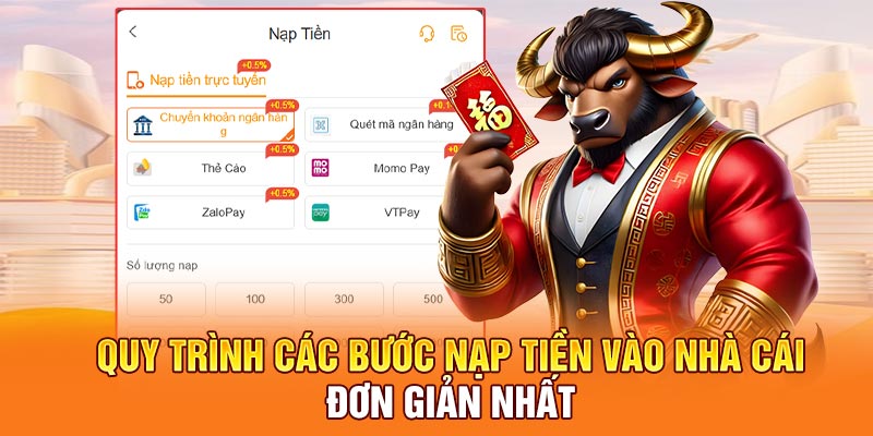 Quy trình các bước nạp tiền vào nhà cái đơn giản nhất